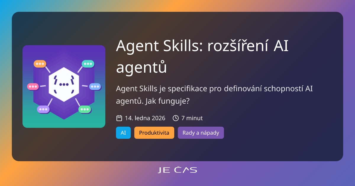 Agent Skills: rozšíření AI agentů