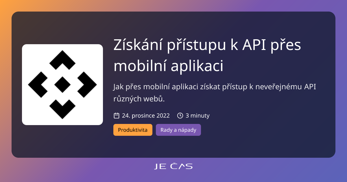 Jak získat přístup k API přes mobilní aplikaci